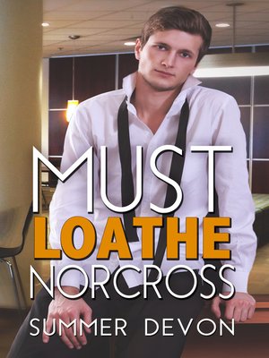 cover image of Must Loathe Norcross